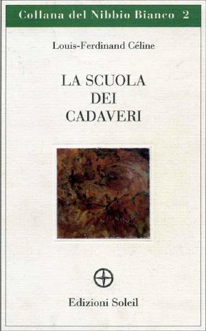 [Céline Pamphlet 03] • La Scuola Dei Cadaveri